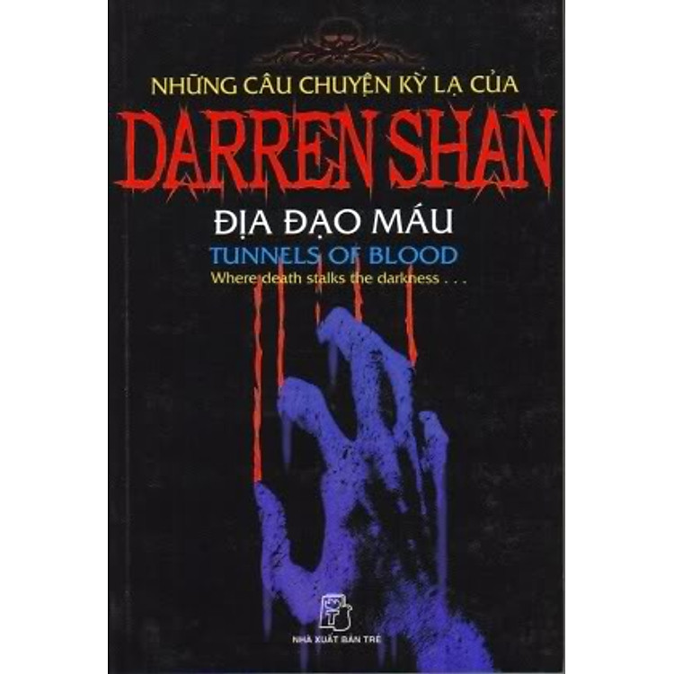 Sách Những Câu Chuyện Kỳ Lạ Của Darren Shan - Tập 3: Địa Đạo Máu