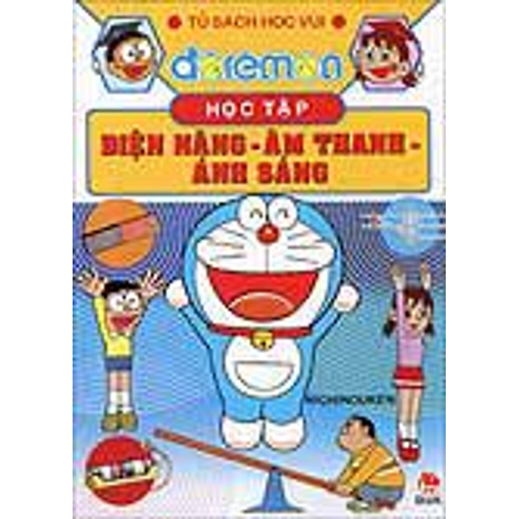 Doraemon Học Tập: Điện Năng, Âm Thanh, Ánh Sáng (Tái Bản 2015)