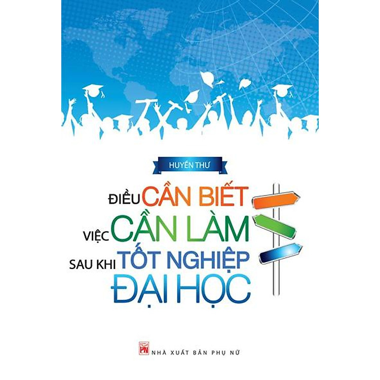 Sách Điều Cần Biết Việc Cần Làm Sau Khi Tốt Nghiệp Đại Học
