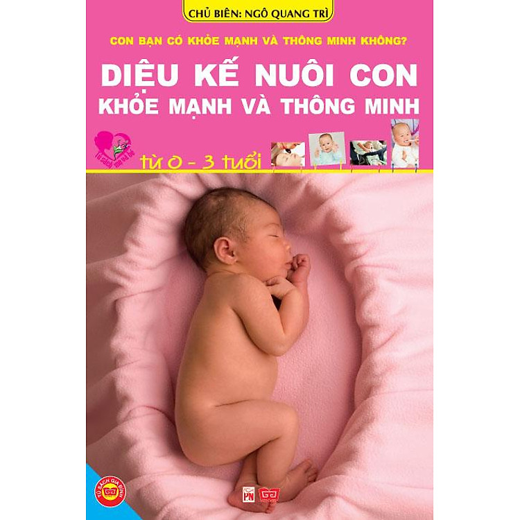 Sách Diệu Kế Nuôi Con Khỏe Mạnh Và Thông Minh Từ 0-3 Tuổi