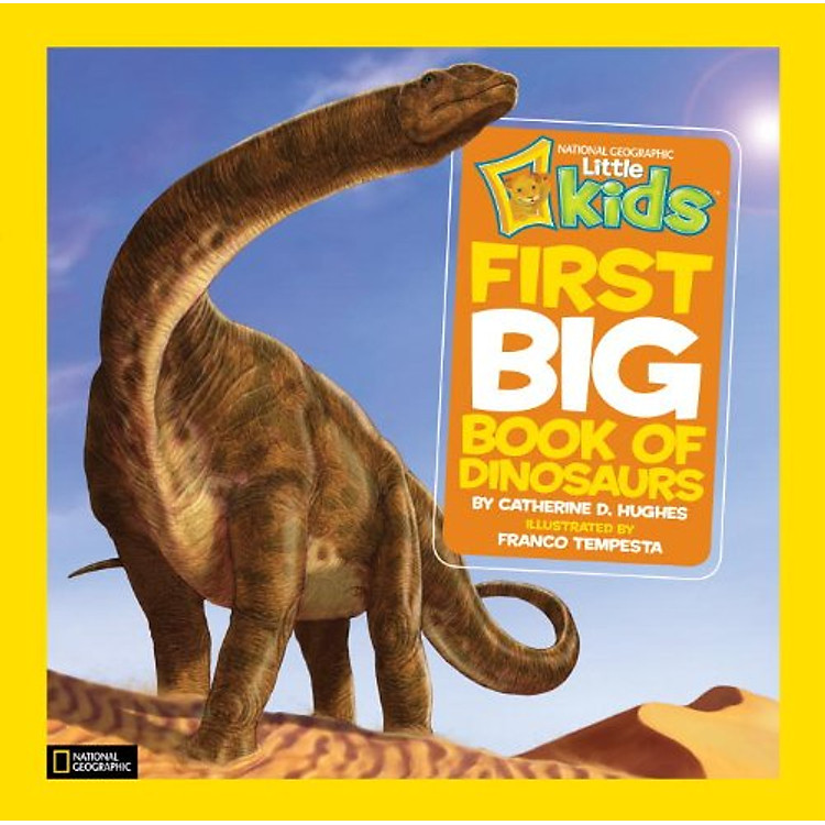 Sách National Geographic Little Kids First Big Book Of Dinosaurs