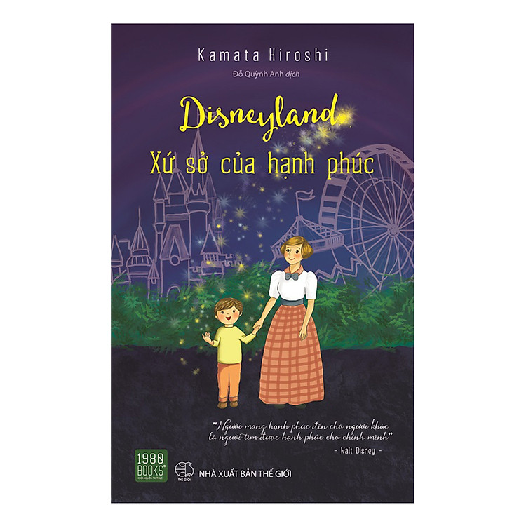 Sách Disneyland: Xứ Sở Của Những Hạnh Phúc