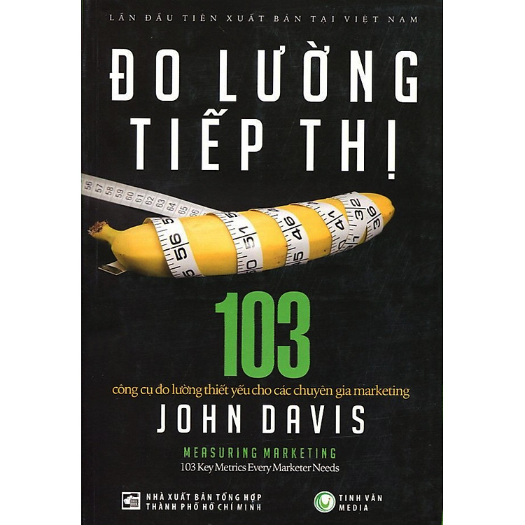Sách Đo Lường Tiếp Thị - 103 Công Cụ Đo Lường Thiết Yếu Cho Các Chuyên Gia Marketing