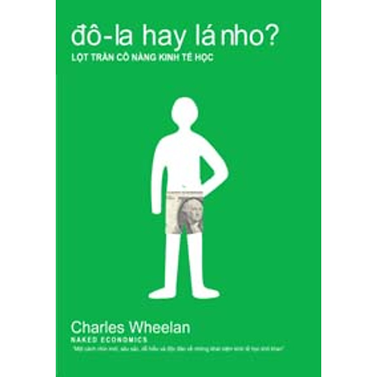 Sách Đô-La Hay Lá Nho? - Lột Trần Cô Nàng Kinh Tế Học
