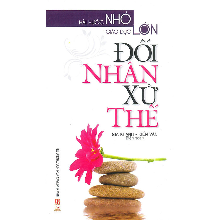 Sách Hài Hước Nhỏ Giáo Dục Lớn - Đối Nhân Xử Thế