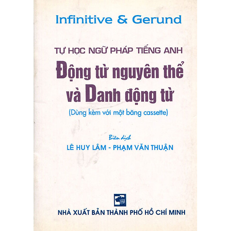 Tự Học Ngữ Pháp Tiếng Anh - Động Từ Nguyên Thể Và Danh Động Từ (Sách Bỏ Túi)
