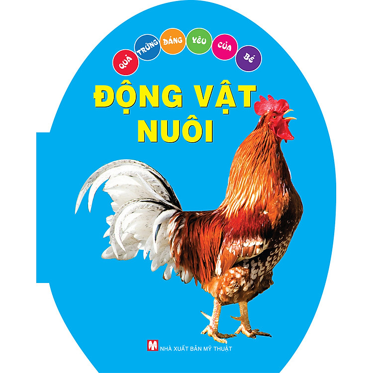 Sách Quả Trứng Đáng Yêu Của Bé - Động Vật Nuôi