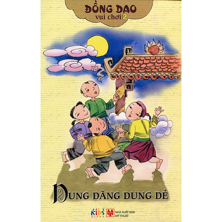 Sách Đồng Dao Vui Chơi 2 - Dung Dăng Dung Dẻ
