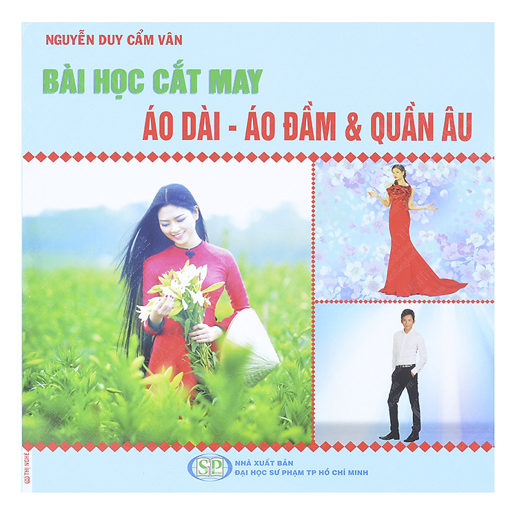 Sách Bài Học Cắt May Áo Dài, Áo Đầm Và Quần Âu
