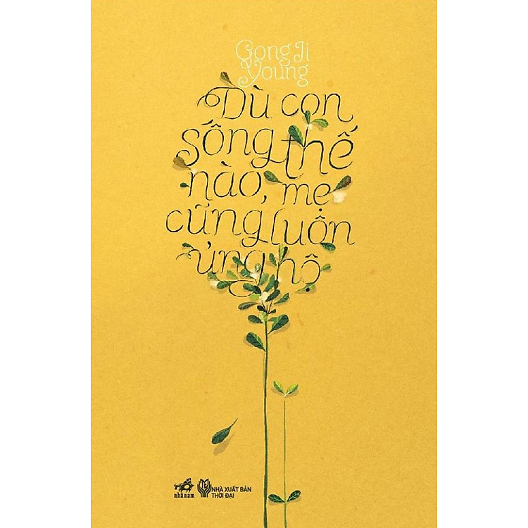 Sách Dù Con Sống Thế Nào, Mẹ Cũng Luôn Ủng Hộ