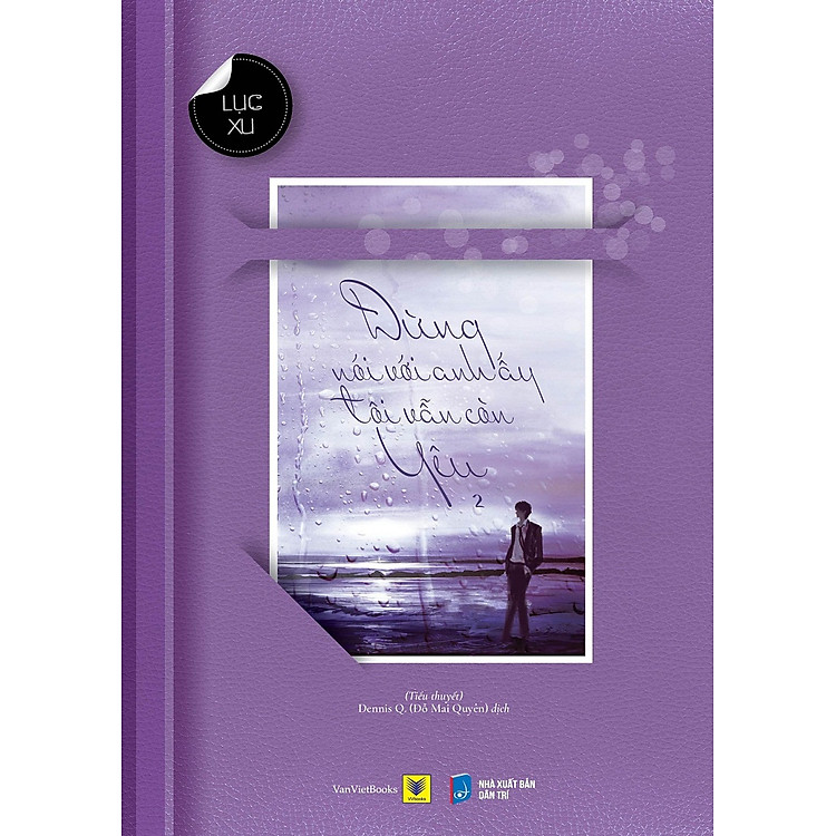 Sách Đừng Nói Với Anh Ấy Tôi Vẫn Còn Yêu (Phần 2)