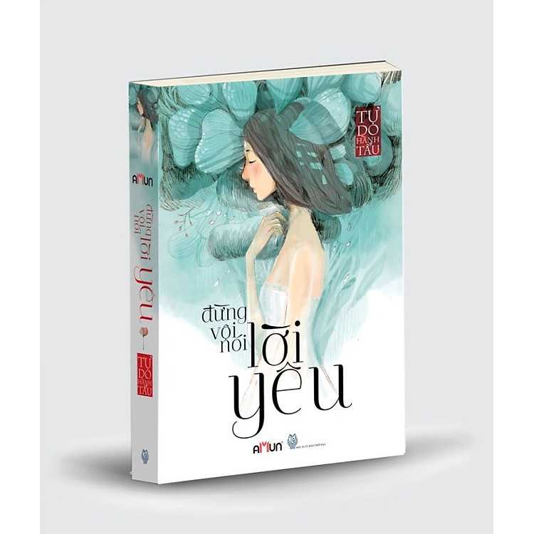 Sách Đừng Vội Nói Lời Yêu (Bìa Cứng)