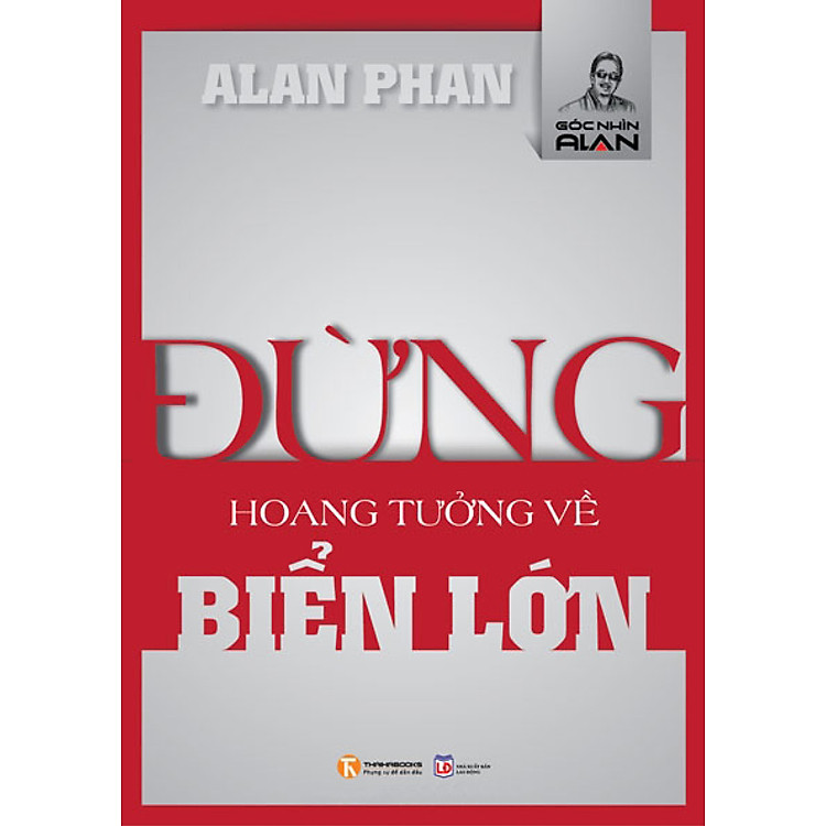 Sách Đừng Hoang Tưởng Về Biển Lớn