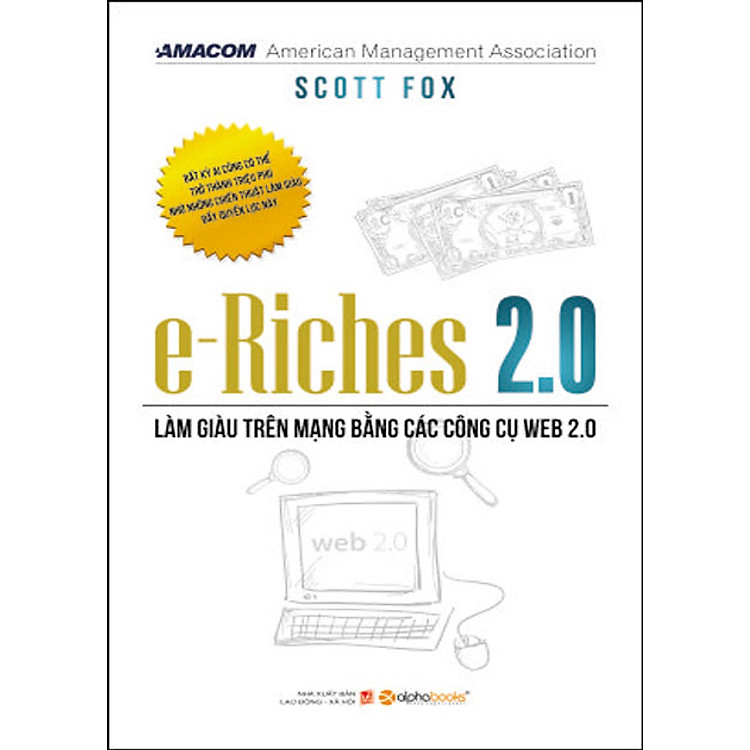 Sách e-Riches 2.0 - Làm Giàu Trên Mạng Bằng Các Công Cụ Web 2.0