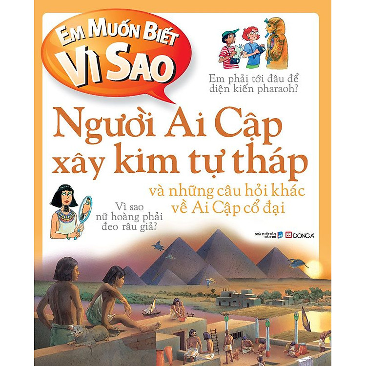 Sách Em Muốn Biết Vì Sao: Người Ai Cập Xây Kim Tự Tháp