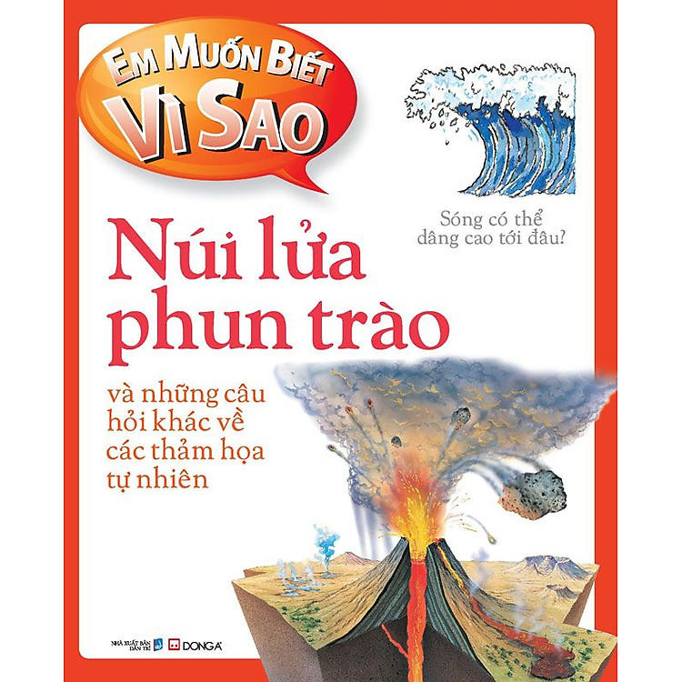 Sách Em Muốn Biết Vì Sao: Núi Lửa Phun Trào