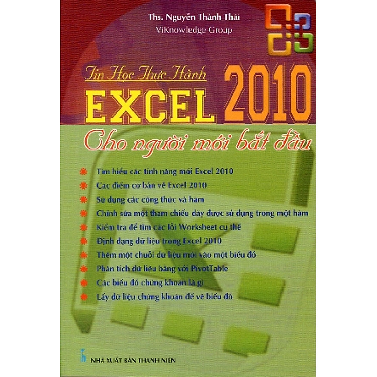 Sách Tin Học Thực Hành: Excel 2010 Cho Người Mới Bắt Đầu