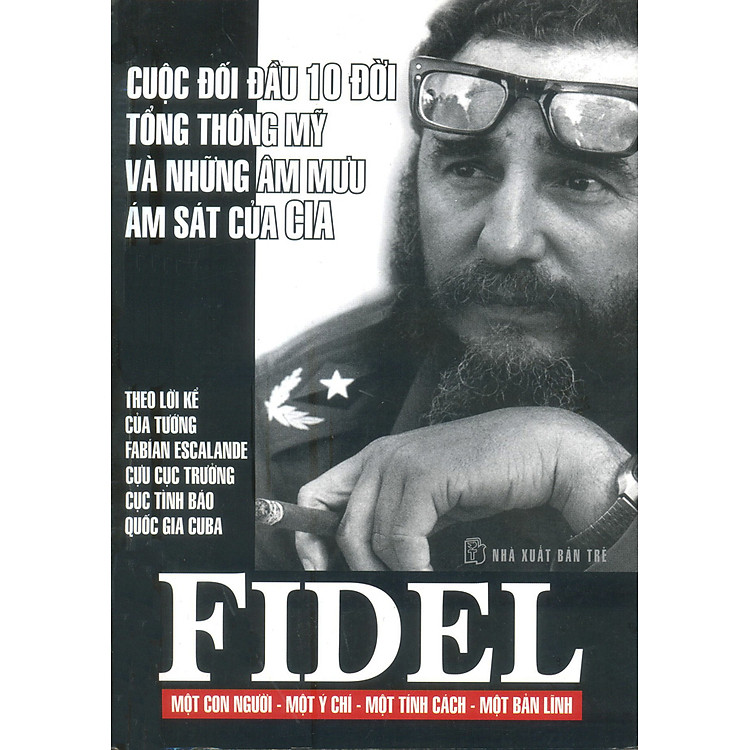 Sách Fidel - Cuộc Đối Đầu 10 Đời Tổng Thống Mỹ