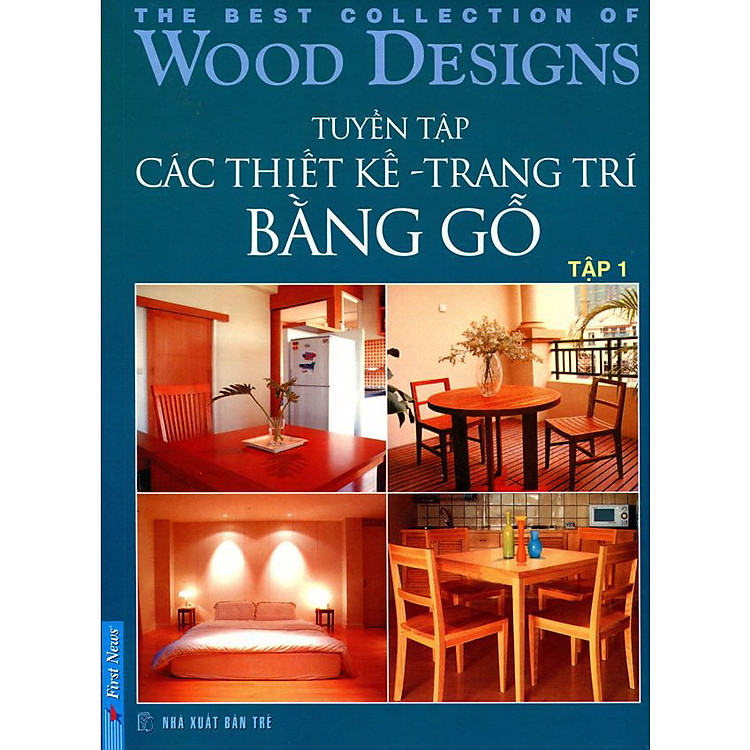Sách Tuyển Tập Các Thiết Kế & Trang Trí Bằng Gỗ 1