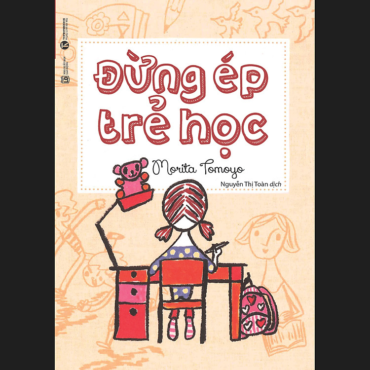 Sách Đừng Ép Trẻ Học