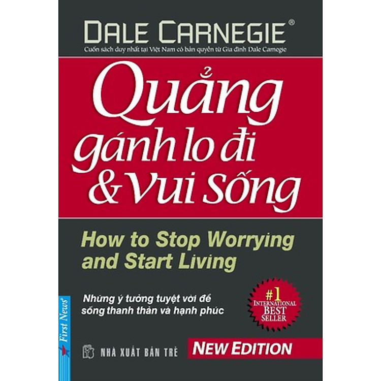 Sách Quẳng Gánh Lo Đi Và Vui Sống - Những Ý Tưởng Tuyệt Vời Để Sống Thanh Thản Và Hạnh Phúc - Bản Mới 2011