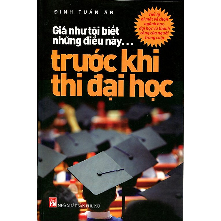 Sách Giá Như Tôi Biết Những Điều Này...Trước Khi Thi Đại Học