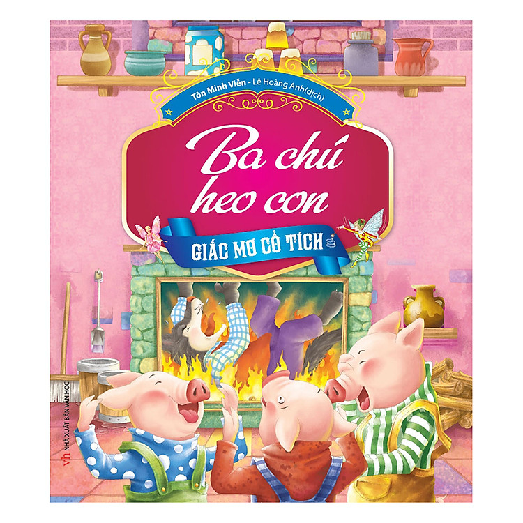 Sách Giấc Mơ Cổ Tích - Ba Chú Heo Con