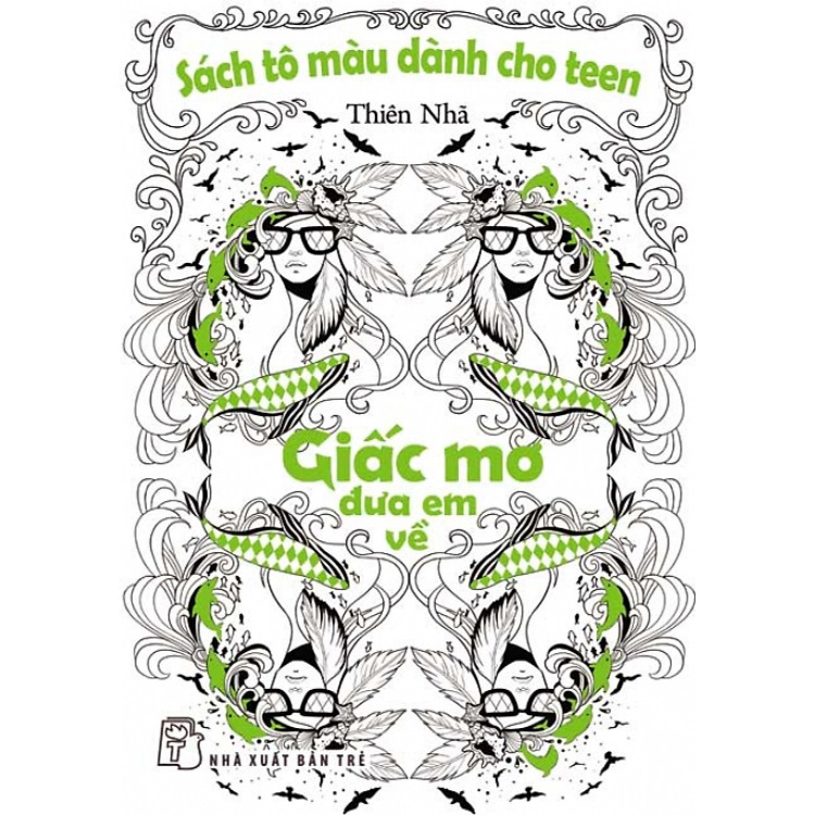 Sách Tô Màu Dành Cho Teen - Giấc Mơ Đưa Em Về