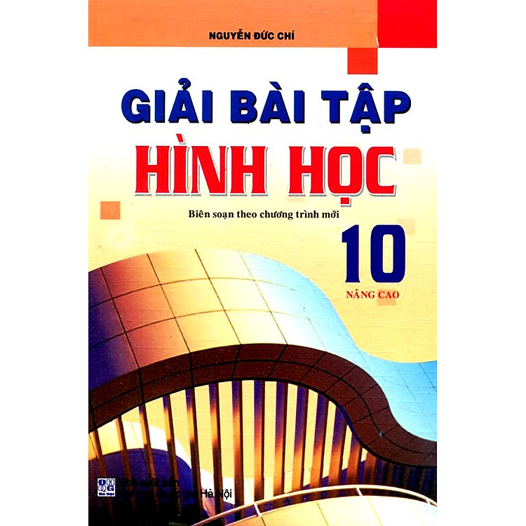 Sách Giải Bài Tập Hình Học Lớp 10 (Nâng Cao)