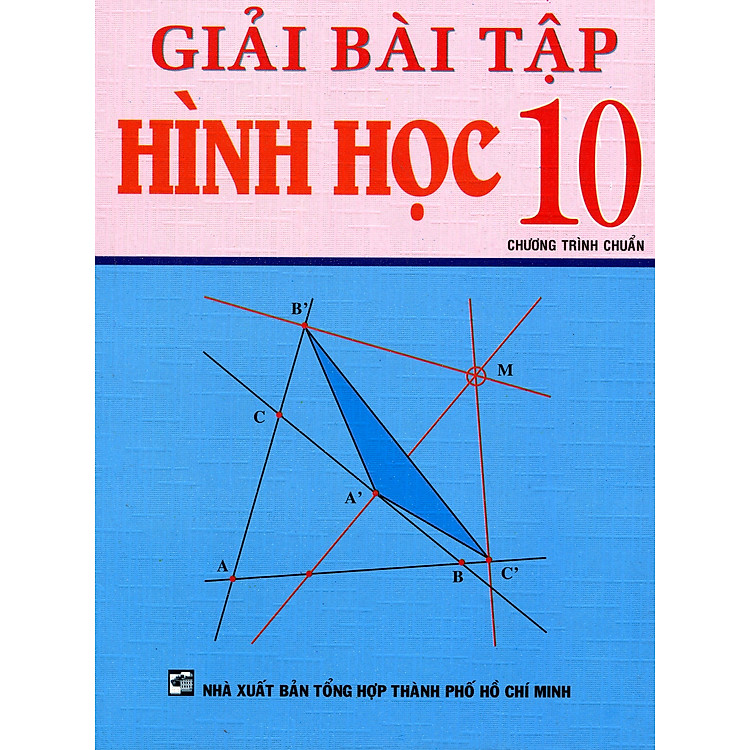 Sách Giải Bài Tập Hình Học Lớp 10 (Chương Trình Chuẩn )