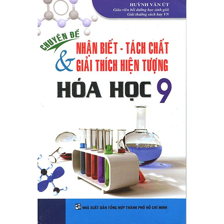 Sách Chuyên Đề Nhận Biết - Tách Chất Và Giải thích Hiện Tượng Hóa Học Lớp 9