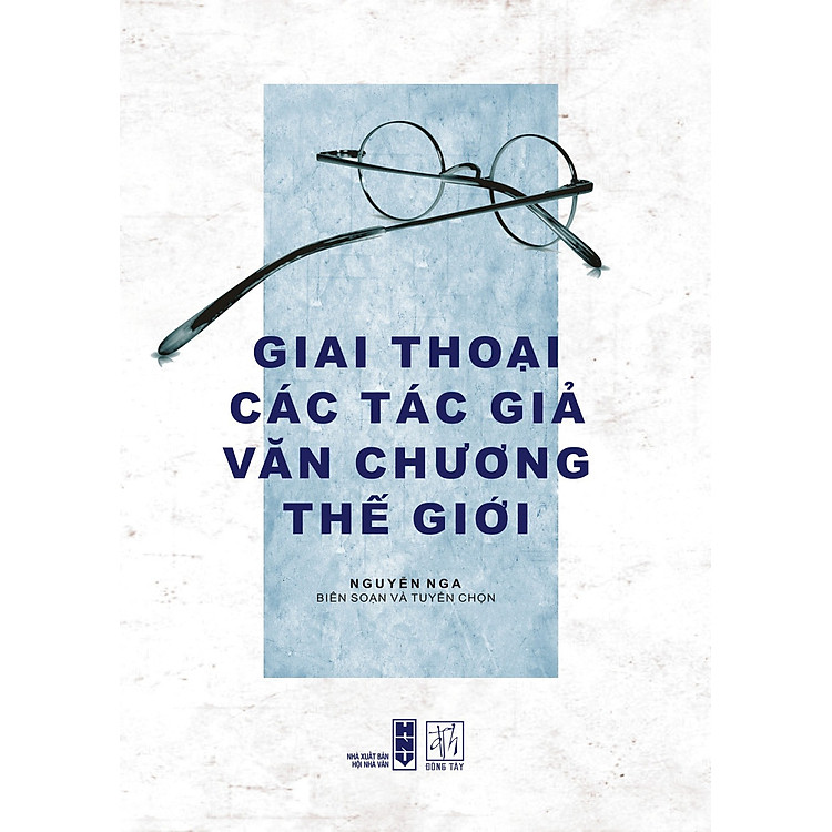 Sách Giai Thoại Các Tác Giả Văn Chương Thế Giới