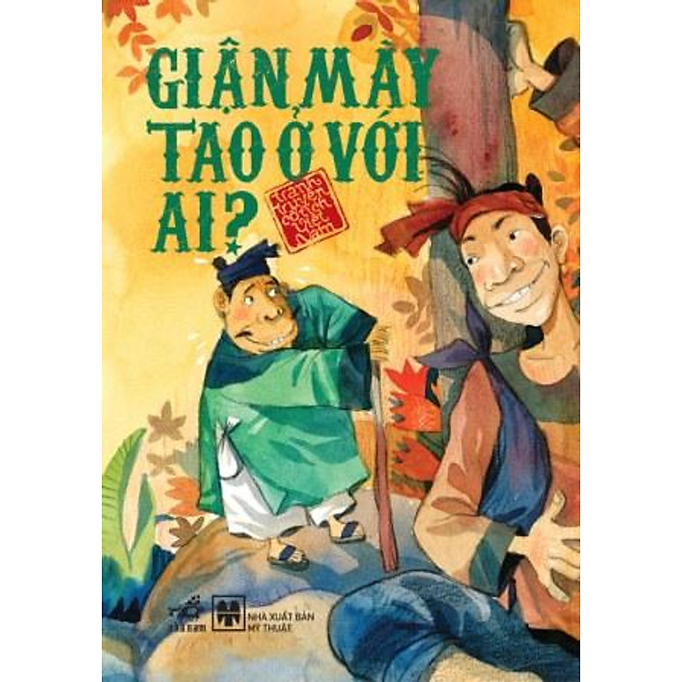 Giận Mày Tao Ở Với Ai - Tranh Truyện Cổ Tích Việt Nam