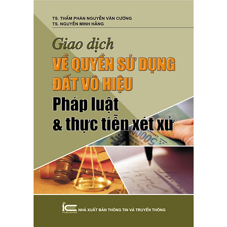 Sách Giao Dịch Về Quyền Sử Dụng Đất Vô Hiệu - Pháp Luật Và Thực Tiễn Xét Xử