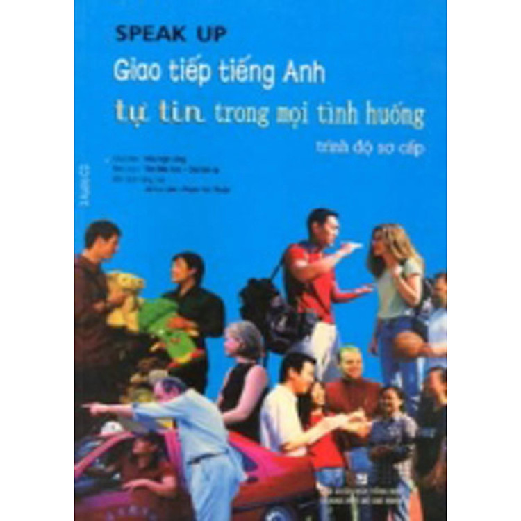 Sách Giao Tiếp Tiếng Anh Tự Tin Trong Mọi Tình Huống - Sơ Cấp (Kèm 1CD)