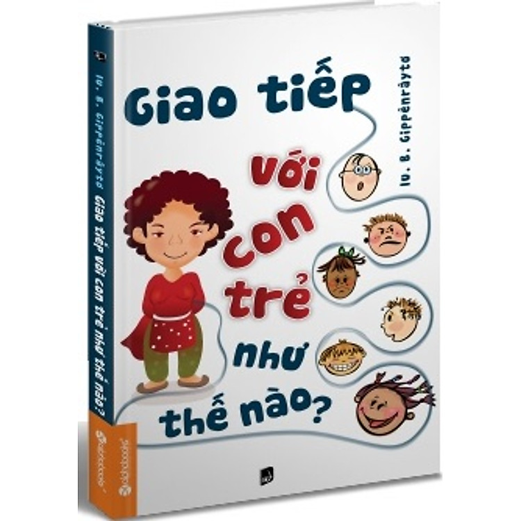 Sách Giao Tiếp Với Con Trẻ Như Thế Nào?
