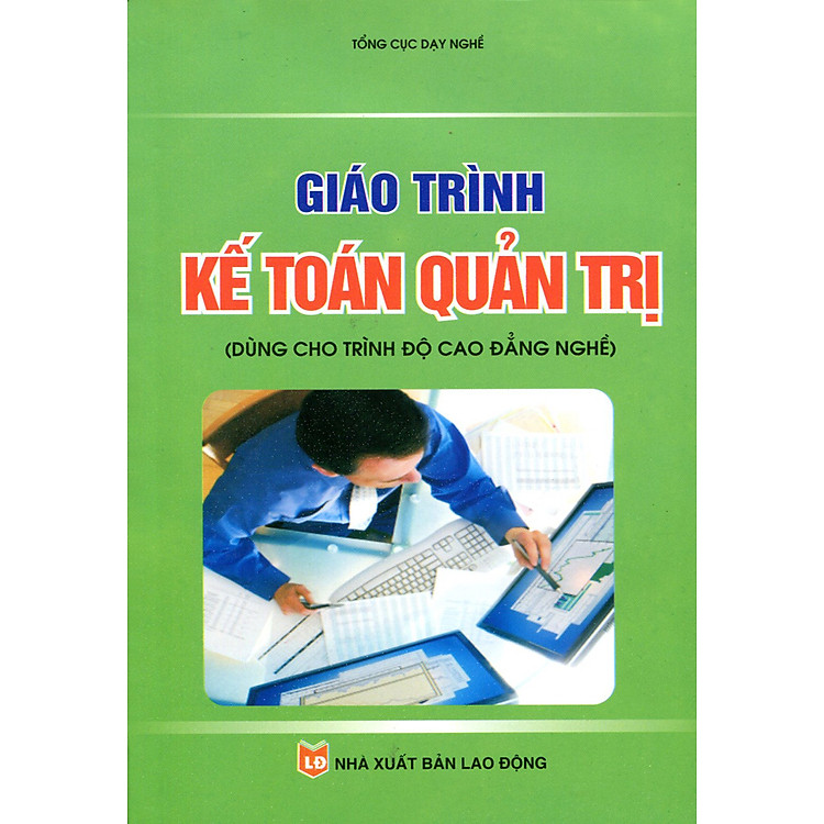 Sách Giáo Trình Kế Toán Quản Trị (Dùng Cho Trình Độ Cao Đẳng Nghề)
