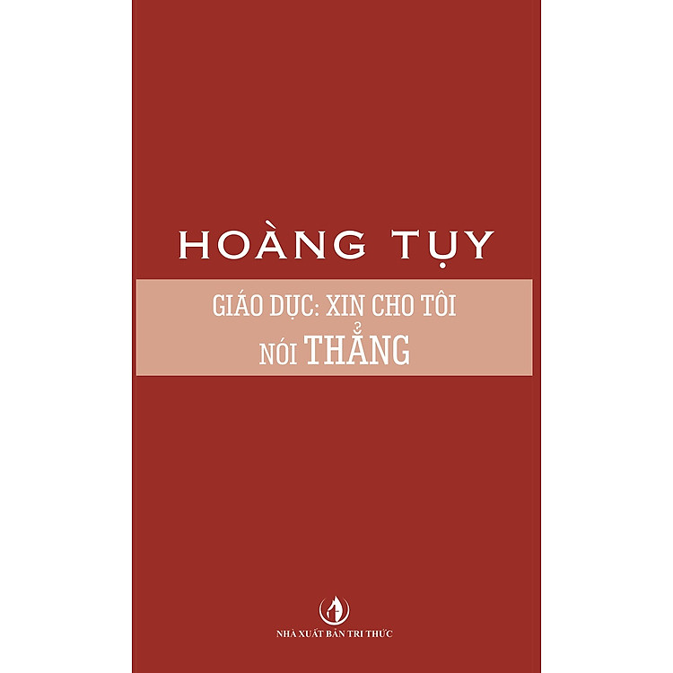 Sách Giáo Dục : Xin Cho Tôi Nói Thẳng (Tái Bản)