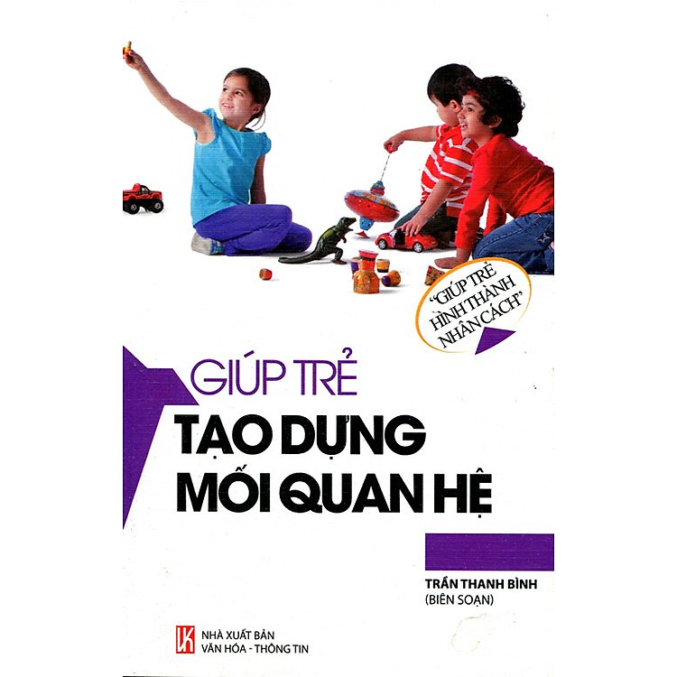 Sách Giúp Trẻ Hình Thành Nhân Cách - Giúp Trẻ Tạo Dựng Mối Quan Hệ