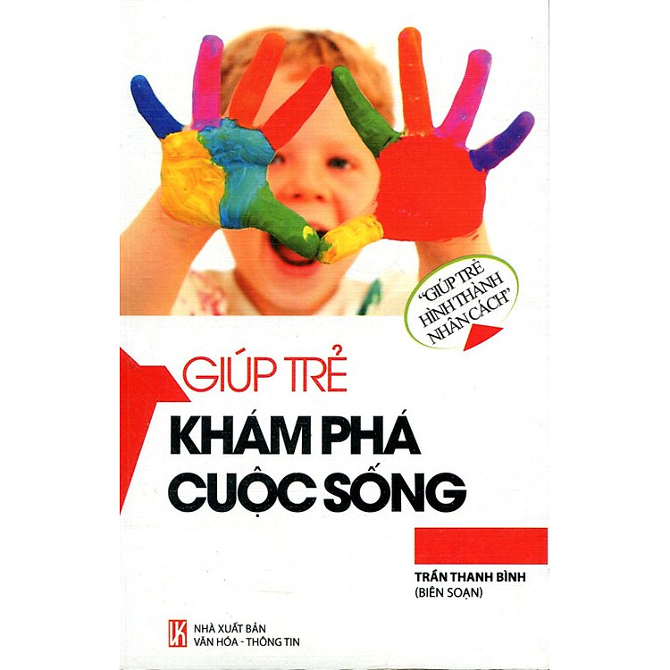 Sách Giúp Trẻ Hình Thành Nhân Cách - Giúp Trẻ Khám Phá Cuộc Sống