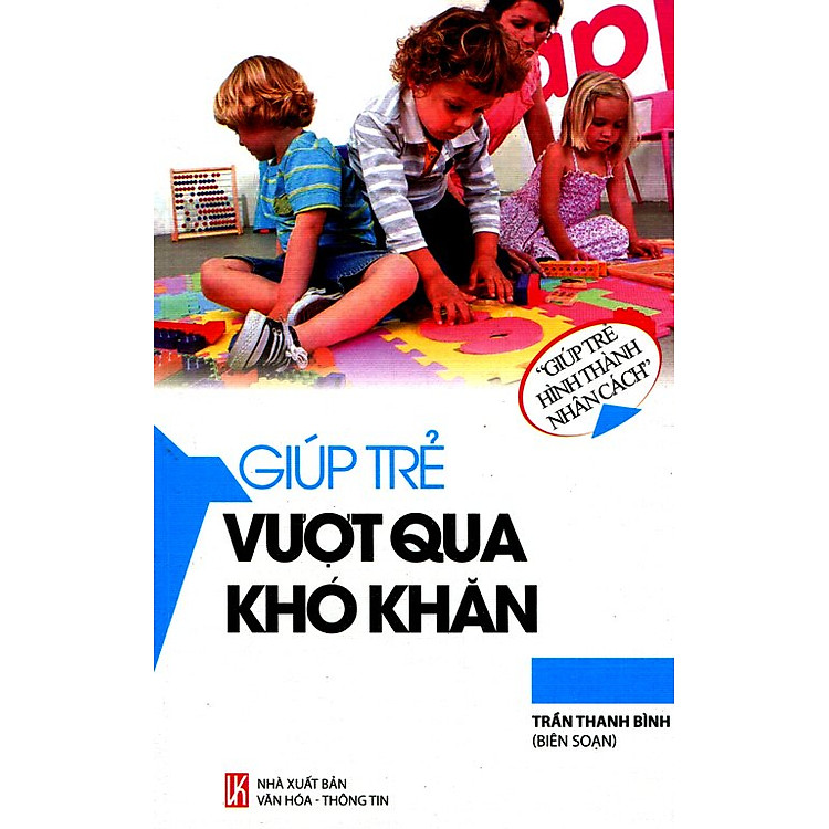 Sách Giúp Trẻ Hình Thành Nhân Cách - Giúp Trẻ Vượt Qua Khó Khăn