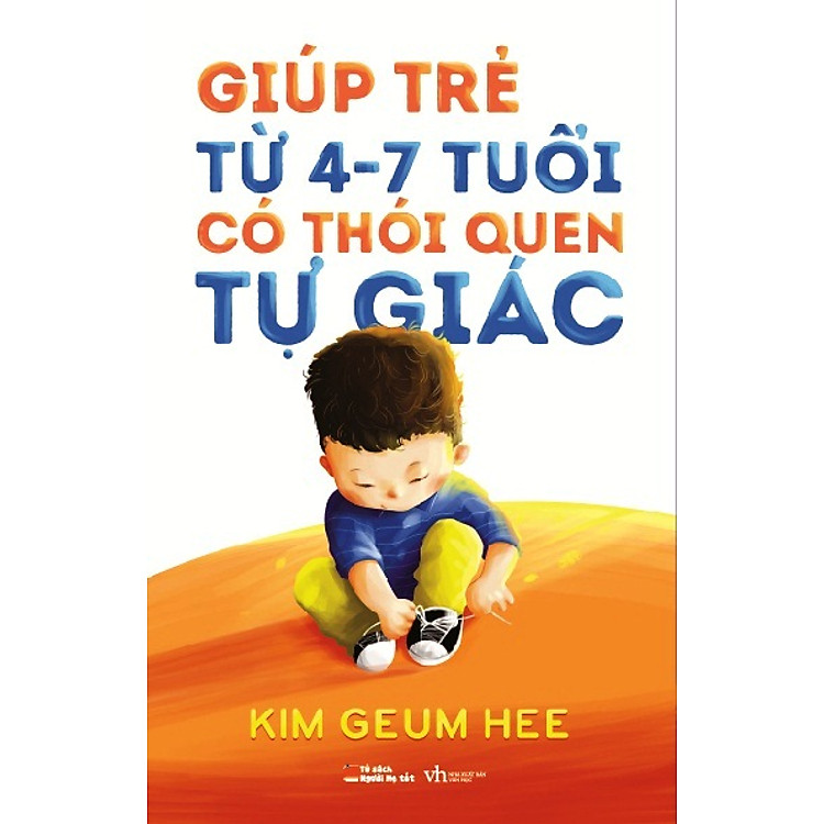 Sách Giúp Trẻ Từ 4 - 7 Tuổi Có Thói Quen Tự Giác