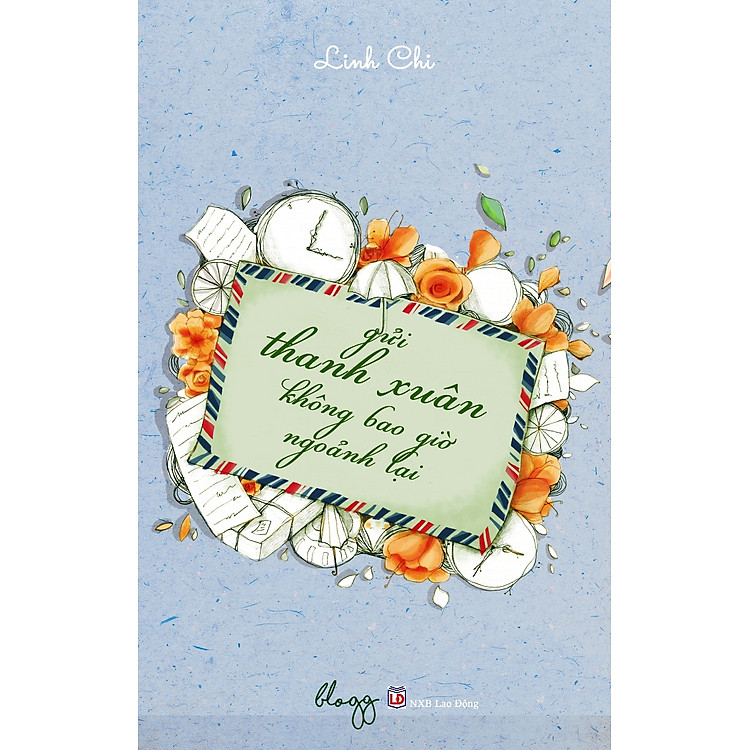 Sách Gửi Thanh Xuân Không Bao Giờ Ngoảnh Lại