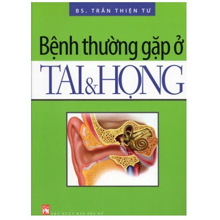 Sách Bệnh Thường Gặp Ở Tai Và Họng