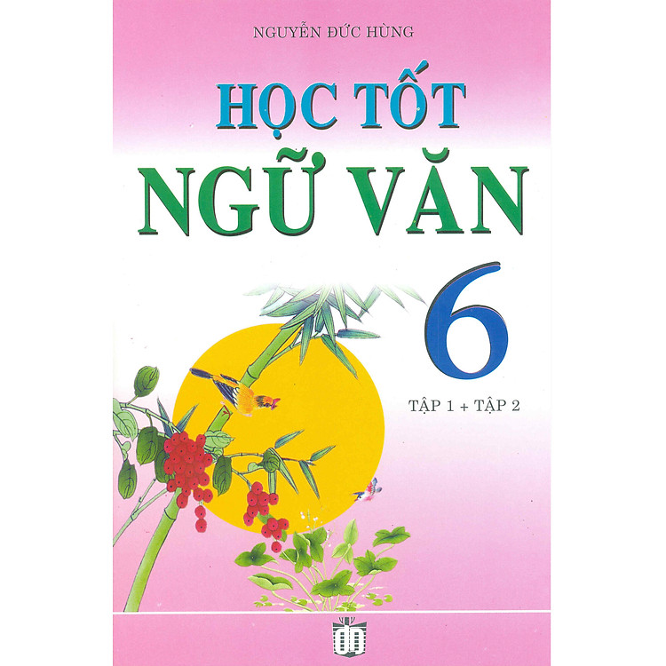 Sách Học Tốt Ngữ Văn 6 (Trọn Bộ)
