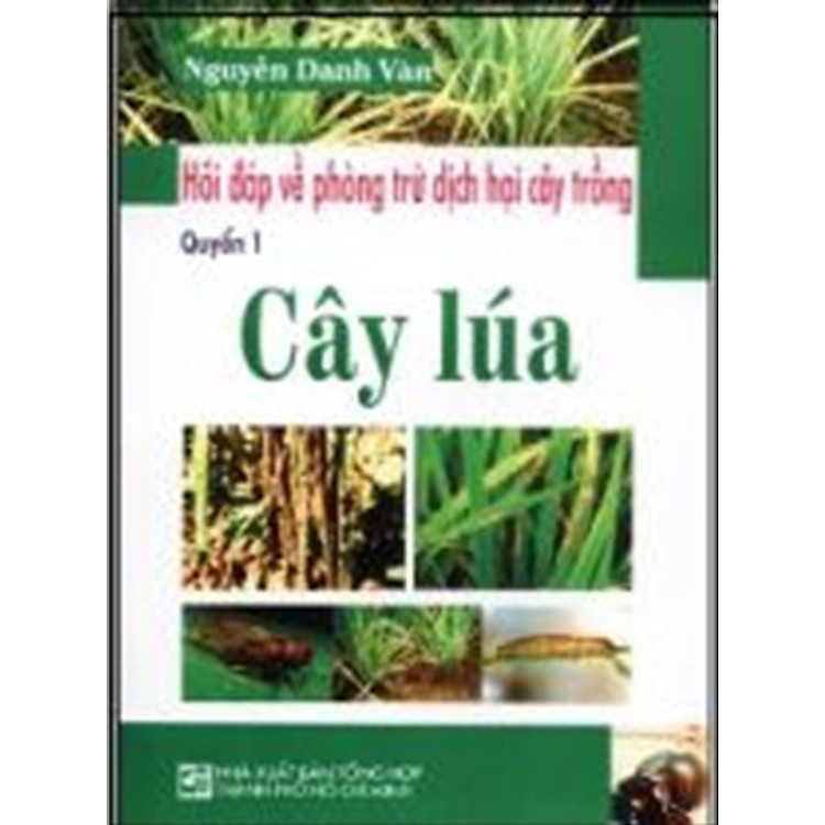 Sách Hỏi Đáp Về Phòng Trừ Dịch Hại Cây Trồng - Cây Lúa (Quyển 1)