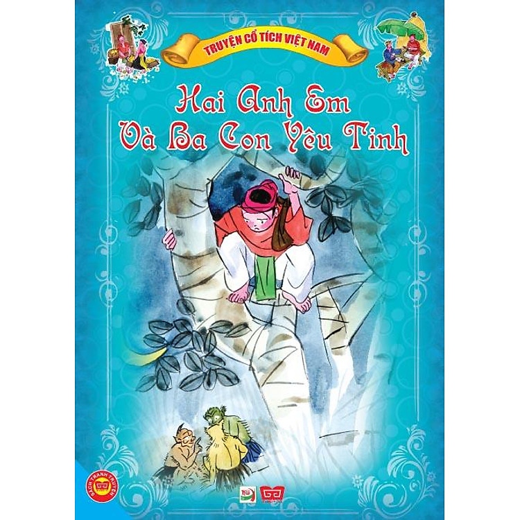 Truyện Cổ Tích Việt Nam - Hai Anh Em Và Ba Con Yêu Tinh