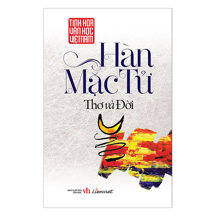 Hàn Mạc Tử – Thơ Và Đời
