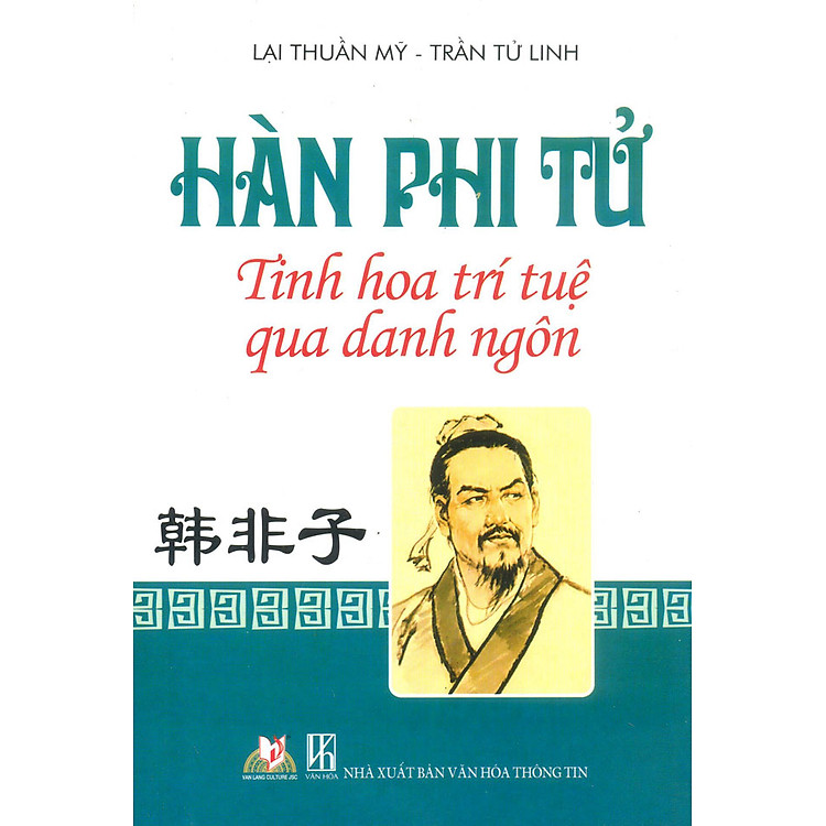 Sách Hàn Phi Tử - Tinh Hoa Trí Tuệ Qua Danh Ngôn