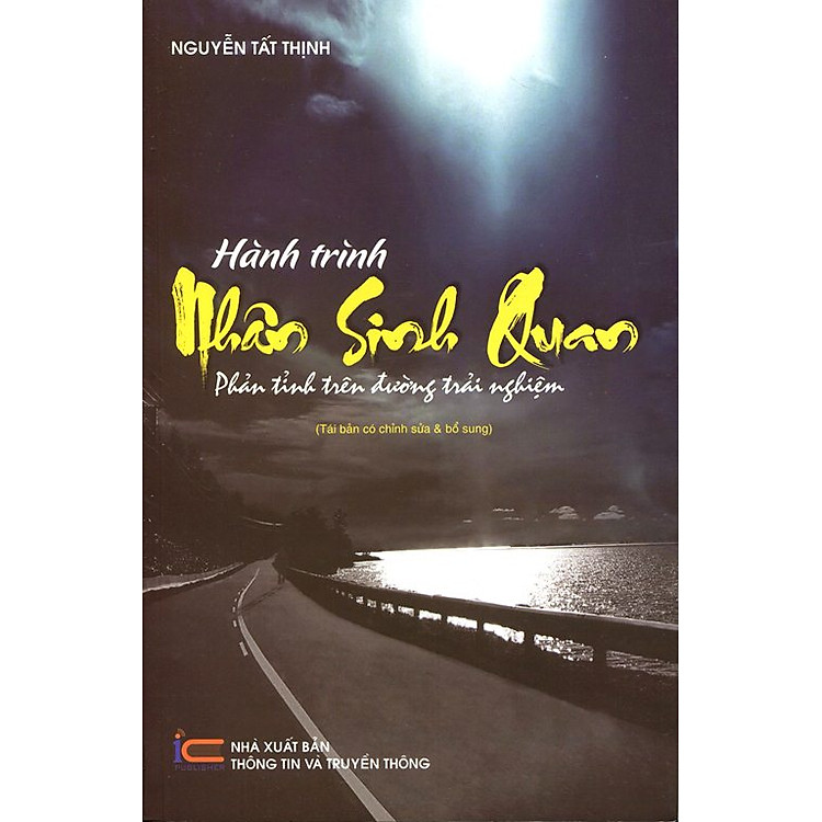 Sách Hành Trình Nhân Sinh Quan (Phản Tỉnh Trên Đường Trải Nghiệm) - Tái Bản 2013